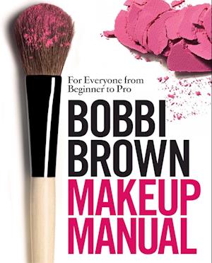 Amp Bobbi Brown Makeup Manualamp Bobbi Brown Bog - Bobbi Brown Colorfulbeauty  - 9780755318476